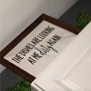 The Dishes are Looking at Me Dirty Again Wooden Framed Kitchen Sign NWOT